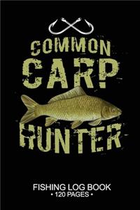 Common Carp Hunter Fishing Log Book 120 Pages