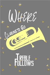 Where Clarinets Go Treble Follows