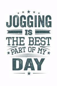 Jogging Is The Best Part Of My Day