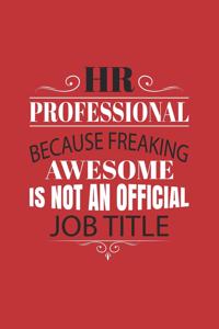 HR Professional Because Freaking Awesome is not an Official Job Title