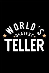 World's Okayest Teller
