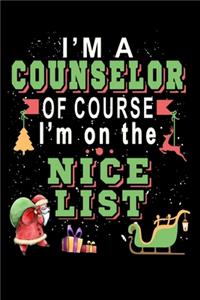 I'm A Counselor Of Course I'm On The Nice List