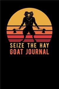 Seize The Hay Goat Journal