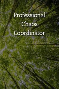 Professional Chaos Coordinator Notebook: Lined Journal, 120 Pages, 6 x 9, Gift For Office Secret Santa, Co-Worker, Boss, Manager Journal, Tree Forest Matte Finish