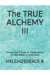 The TRUE ALCHEMY III