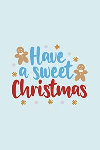 Have A Sweet Christmas