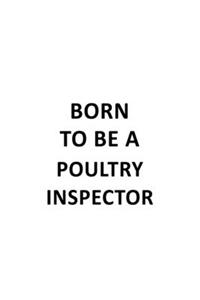Born To Be A Poultry Inspector