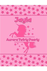 Jayla Aurora Twirly Pearly: Personalized Draw & Write Book with Her Unicorn Name - Word/Vocabulary List Included for Story Writing