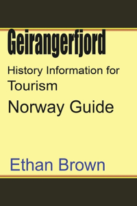 Geirangerfjord History Information for Tourism