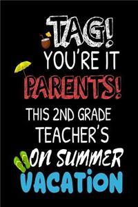 Tag! You're It Parents! This 2nd Grade Teacher's On Summer Vacation