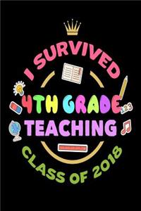 I Survived 4th Grade Teaching Class Of 2018