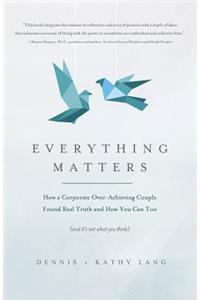 Everything Matters