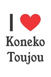I Love Koneko Toujou: Koneko Toujou Designer Notebook