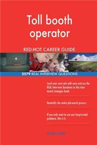 Toll booth operator RED-HOT Career Guide; 2579 REAL Interview Questions