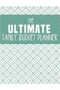 The Ultimate Family Budget Planner: 2018 / 2019 Budget Journal Tool, Personal Finances, Financial Planner, Debt Tracker Payoff, Bill Tracker, Budgeting Workbook, Dot Grid, 8.5" x 11"