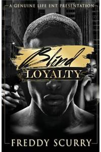 Blind Loyalty