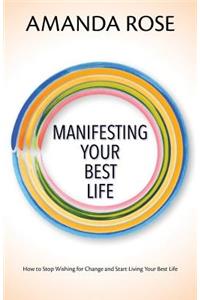 Manifesting Your Best Life