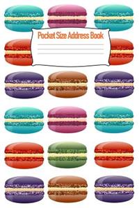 Pocket Size Address Book: Contact Addresses, Phone Numbers, Emails, Birthdates Macaroon Cookie Cover