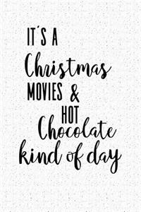 It's a Christmas Movies and Hot Chocolate Kind of Day