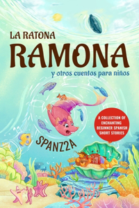 La ratona Ramona y otros cuentos para niños Mouse Ramona and Other Children's Stories