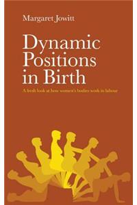Dynamic Positions in Birth