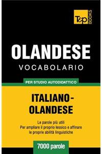 Vocabolario Italiano-Olandese per studio autodidattico - 7000 parole