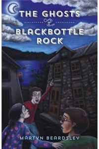 The Ghosts of Blackbottle Rock