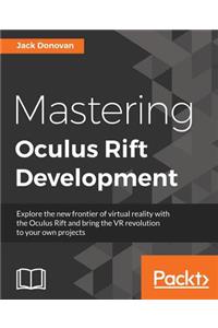 Mastering Oculus Rift Development