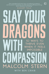 Slay Your Dragons with Compassion