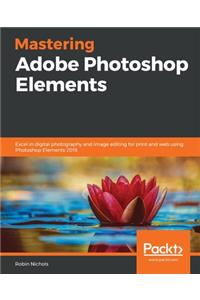 Mastering Adobe Photoshop Elements