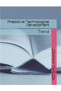 Predictive Technological Development