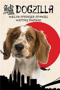 Dogzilla Welsh Springer Spaniel Writing Journal