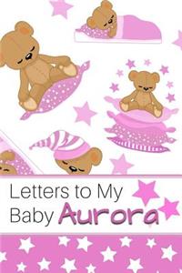 Letters to My Baby Aurora