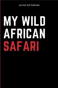 My Wild African Safari