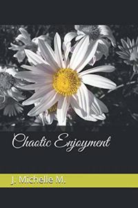 Chaotic Enjoyment