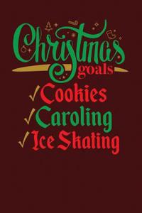 Christmas Goals Cookies Caroling Ice Skating