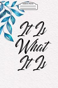 Academic Planner 2019-2020 - It Is What It Is