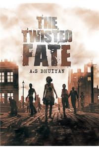 The Twisted Fate