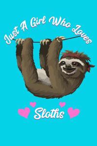 Just a Girl Who Loves Sloths