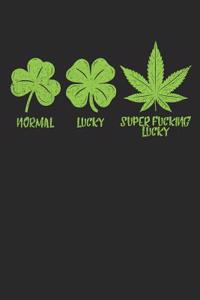 Normal Lucky Super Fucking Lucky
