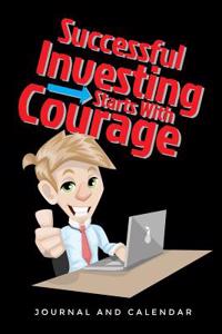 Successful Investing Starts with Courage