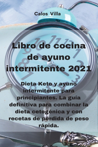 Libro de cocina de ayuno intermitente 2021