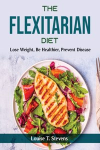 The Flexitarian Diet