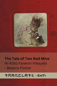 The Tale of Two Bad Mice / İki Kötü Farenin Hikayesi