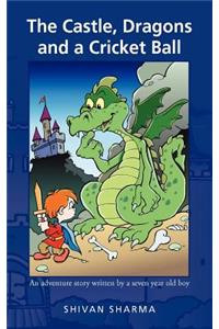 The Castle, Dragons and a Cricket Ball