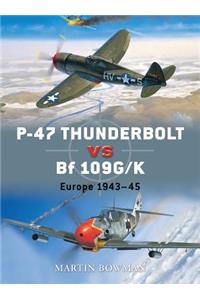 P-47 Thunderbolt Vs Bf 109g/K