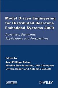 Model Driven Engineering for Distributed Real-Time Embedded Systems 2009