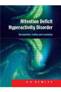 Attention Deficit Hyperactivity Disorder