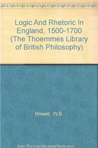 Logic and Rhetoric in England, 1500-1700