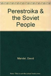 Perestroika & the Soviet People